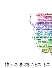 no headphones required